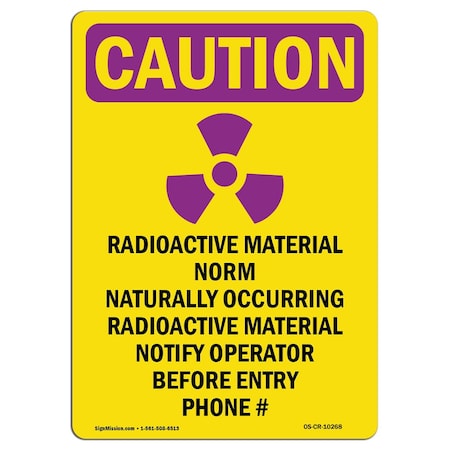 Signmission OSHA CAUTION RADIATION Sign, Radioactive Material W/ Symbol, 10in X 7in Decal, 10" H, 7" W, Portrait OS-CR-D-710-V-10268